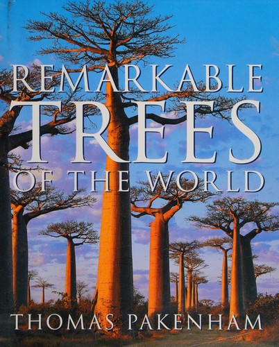 Meetings With Remarkable Trees and Remarkable Trees of the World