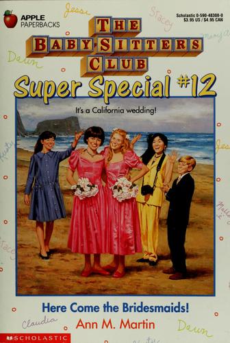 Here Come the Bridesmaids! (Baby-Sitters Club Super Special, No. 12)