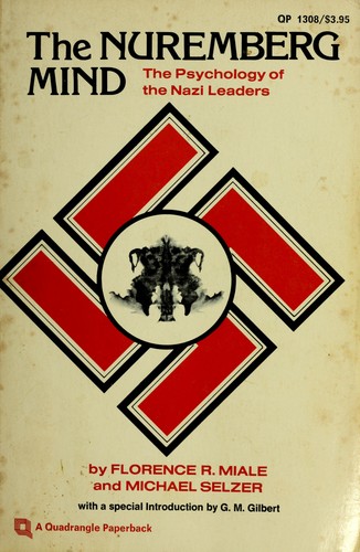 The Nuremberg Mind: The Psychology of the Nazi Leaders