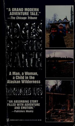 Edges of the Earth/a Man, a Woman, a Child in the Alaskan Wilderness