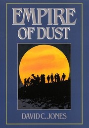 Empire of Dust: Settling and Abandoning the Prairie Dry Belt