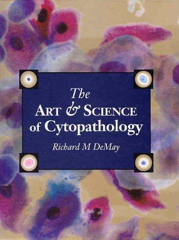 The Art & Science of Cytopathology (Volume 1)