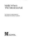 Walk When the Moon is Full (The Crossing Press Series of Children's Stories)