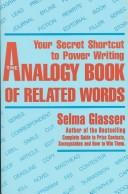 The Analogy Book of Related Words: Your Secret Shortcut to Power Writing