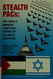 Stealth Pacs: How Israel's American Lobby Seeks to Control U.S. Middle East Policy