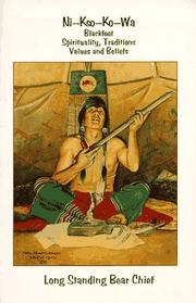 Ni Kso Ko Wa: Blackfoot Spirituality, Traditions, Values and Beliefs