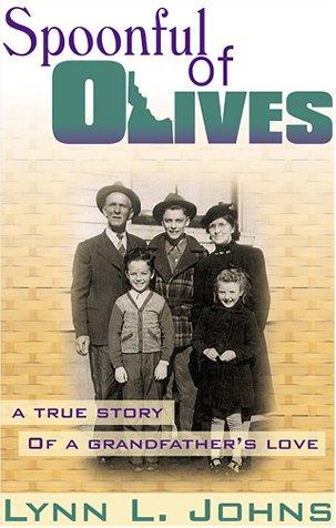 A Spoonful of Olives: A True Story of a Grandfather's Love