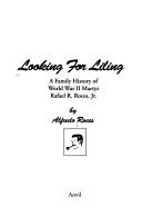 Looking for Liling: A family history of World War II martyr Rafael R. Roces, Jr