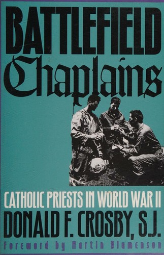 Battlefield Chaplains: Catholic Priests in World War II
