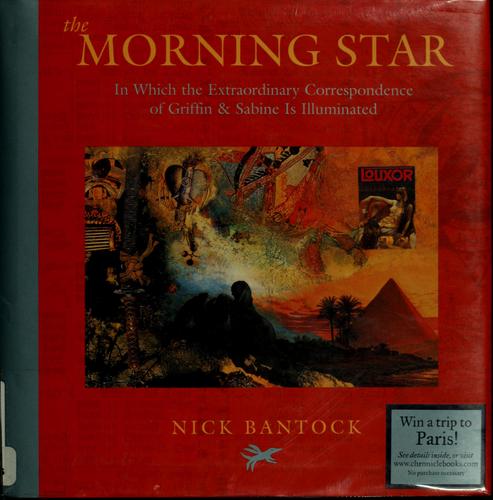 The Morning Star: In Which the Extraordinary Correspondence of Griffin & Sabine is Illuminated