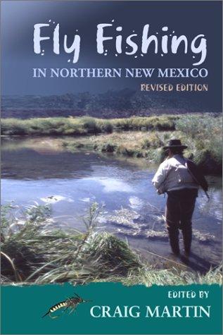 Fly Fishing in Northern New Mexico (Coyote Books Series)