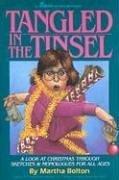 Tangled in the Tinsel: A Look at Christmas Through Sketches & Monologues for All Ages