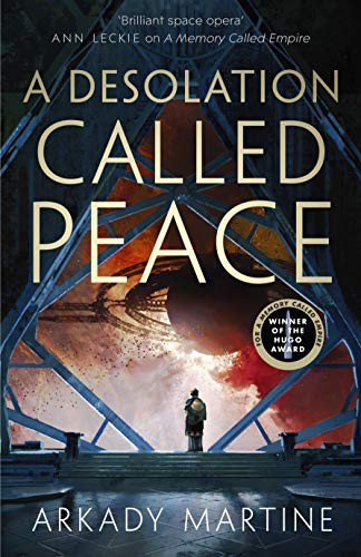 A Desolation Called Peace (Teixcalaan, 2)