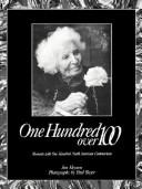 One Hundred over 100: Moments With One Hundred North American Centenarians