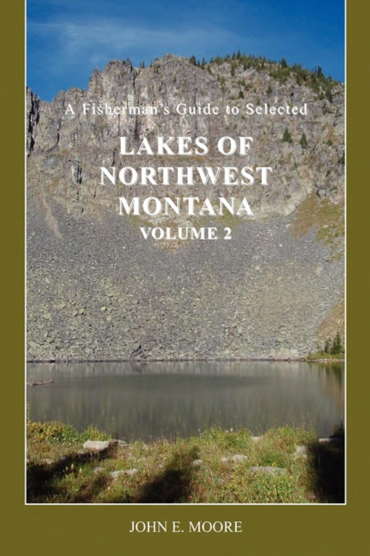 A Fisherman's Guide to Selected Lakes of Northwest Montana, Volume 2