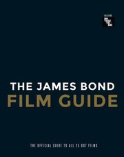 The James Bond Film Guide: The Official Guide to All 25 007 Films
