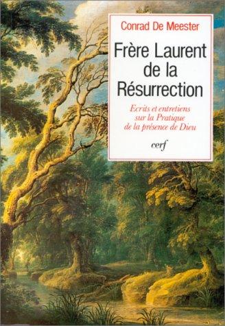ÉCRITS ET ENTRETIENS SUR LA PRATIQUE DE LA PRÉSENCE DE DIEU