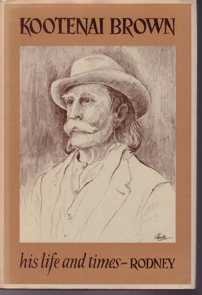 Kootenai Brown: His Life and Times 1839-1916