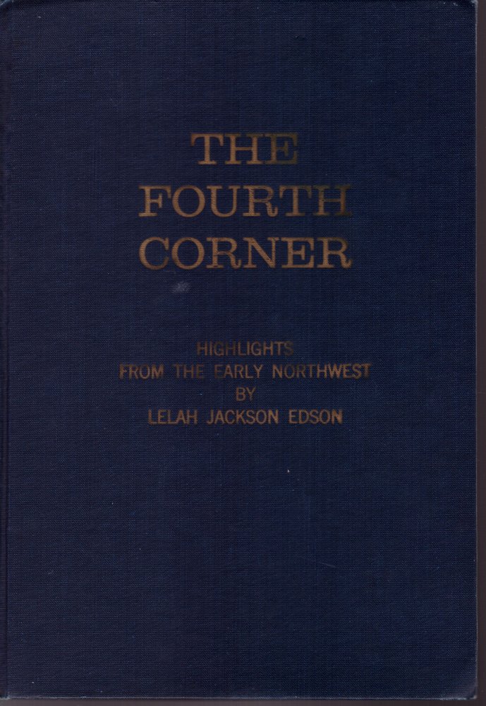 The Fourth Corner: Highlights From The Early Northwest