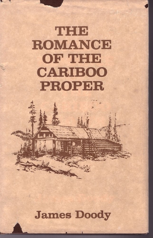The Romance Of The Cariboo Proper
