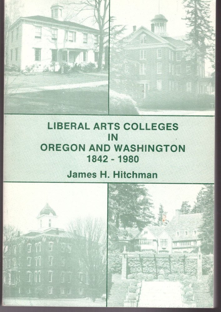 Liberal Arts Colleges In Oregon And Washington 1842-1980