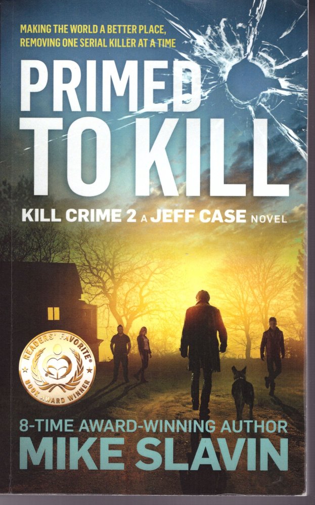 Primed To Kill, Kill Crime 2 A Jeff Case Novel