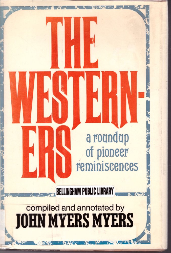 The Westerners;: A Roundup Of Pioneer Reminiscences 