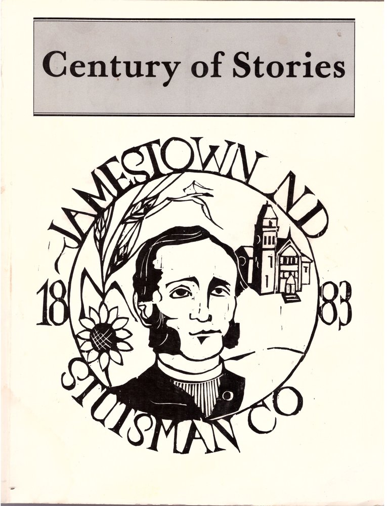 Century Of Stories Jamestown And Stutsman County