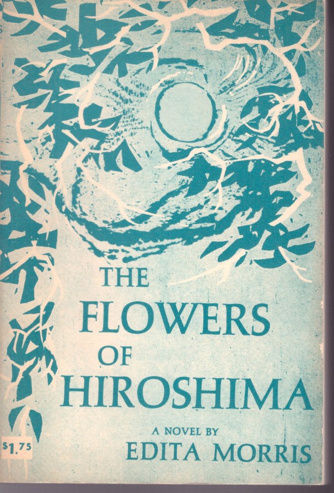 The Flowers Of Hiroshima: A Novel 