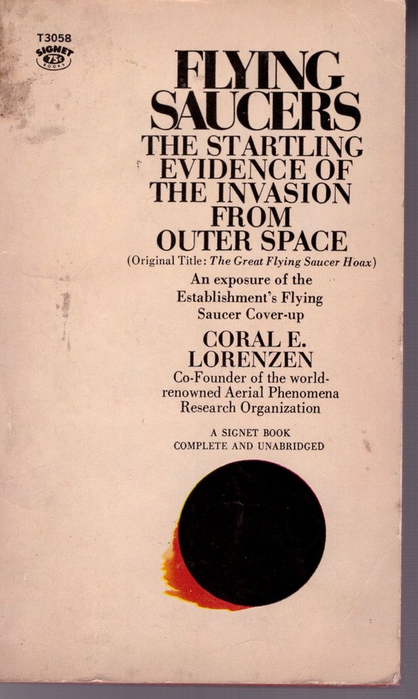 Flying Saucers - The Startling Evidence Of The Invasion From Outer Space 