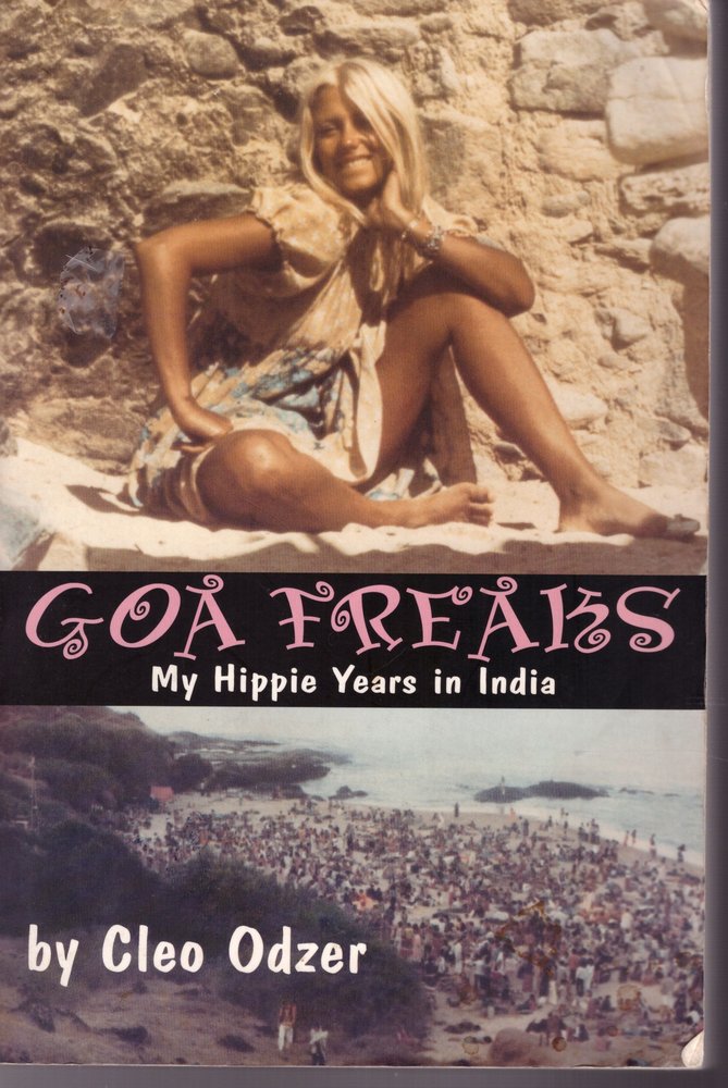 Goa Freaks: My Hippie Years in India