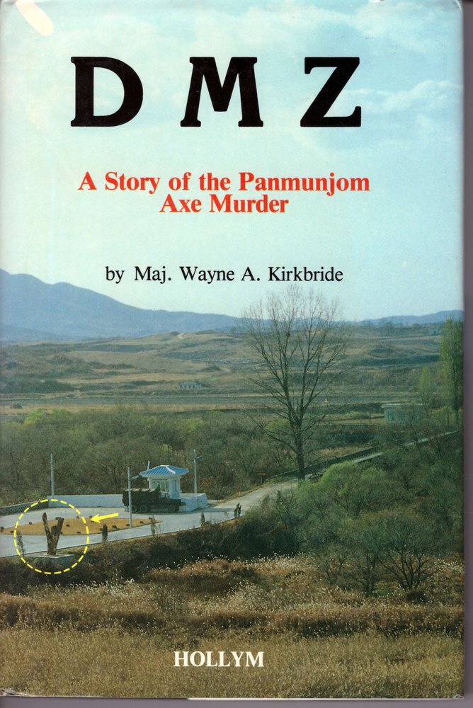 Dmz: A Story of the Panmunjom Axe Murder