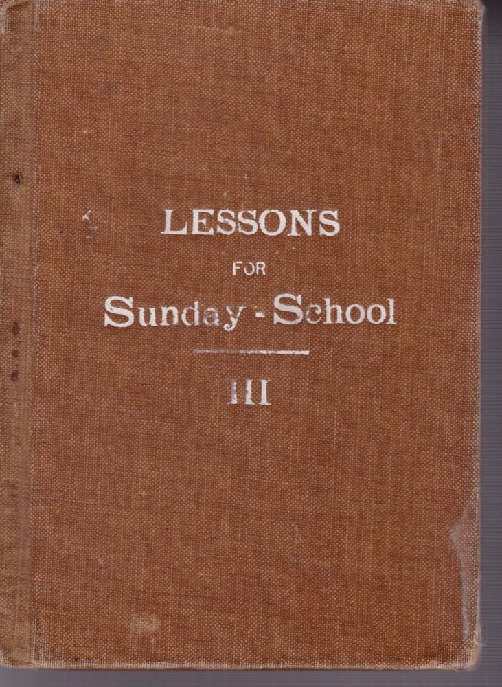 Lessons For Sunday School Iii (Number 3)