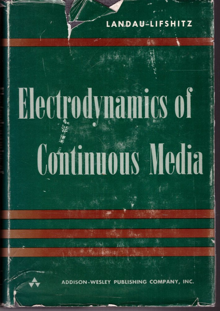 Electrodynamics of Continuous Media (Course of Theoretical Physics, Vol. 8)