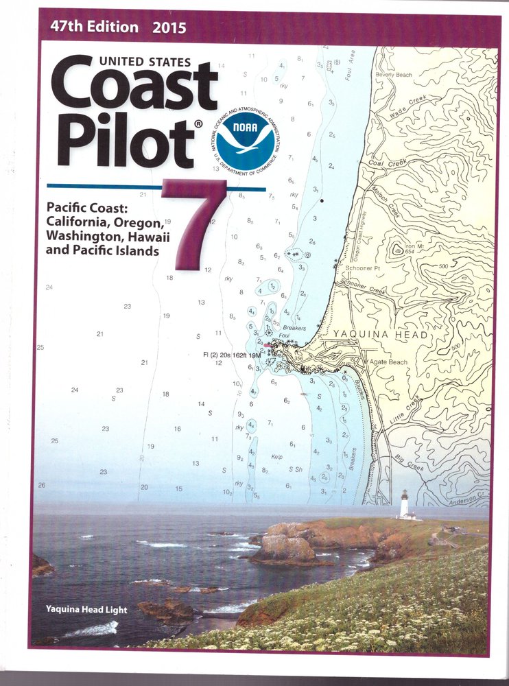 United States Coast Pilot 7: Pacific Coast, California, Oregon, Washington, Hawaii And Pacific Islands (47Th Edition) 