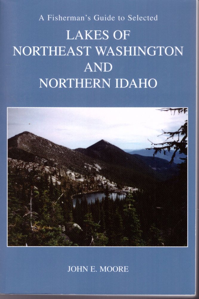 A Fisherman's Guide to Selected High Lakes of Northeast Washington and Northern Idaho