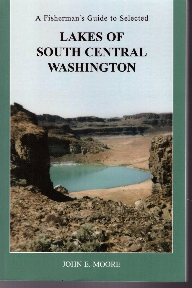 A Fisherman's Guide to Selected Lakes of South Central Washington